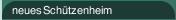 neues Schützenheim